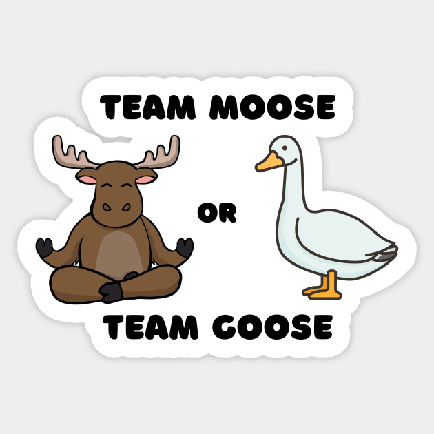 Team Moose Team Goose funny Sticker by zachlart
